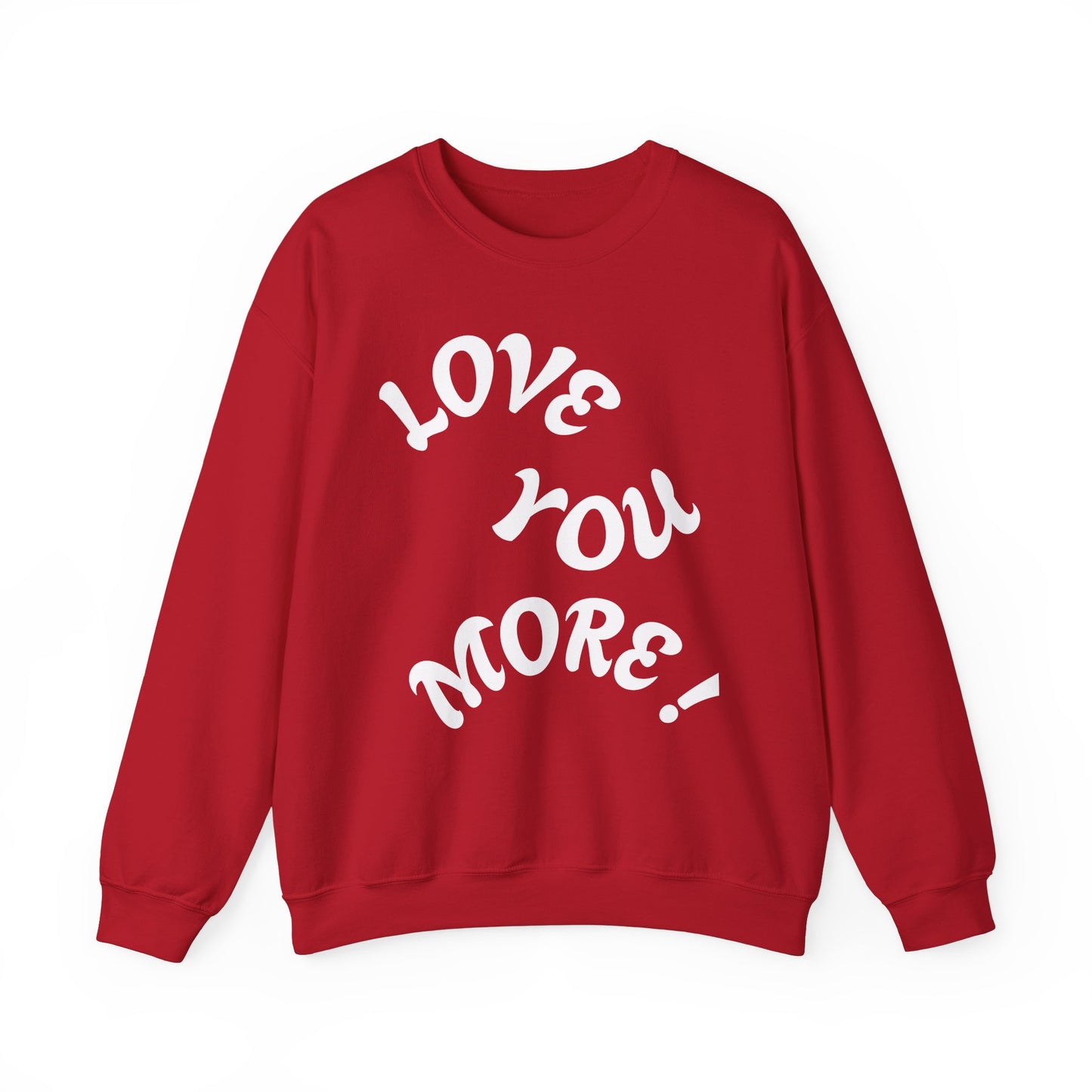 LOVE YOU MORE! Unisex Heavy Blend™ Crewneck Sweatshirt