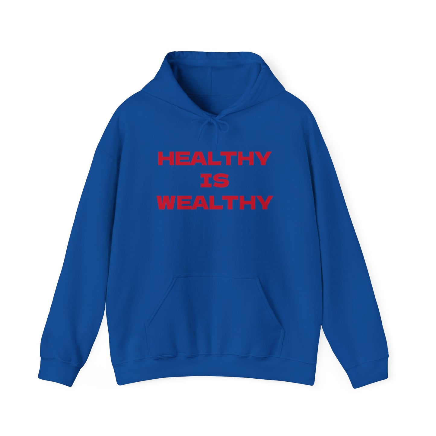 Healthy Is Wealthy Hoodie