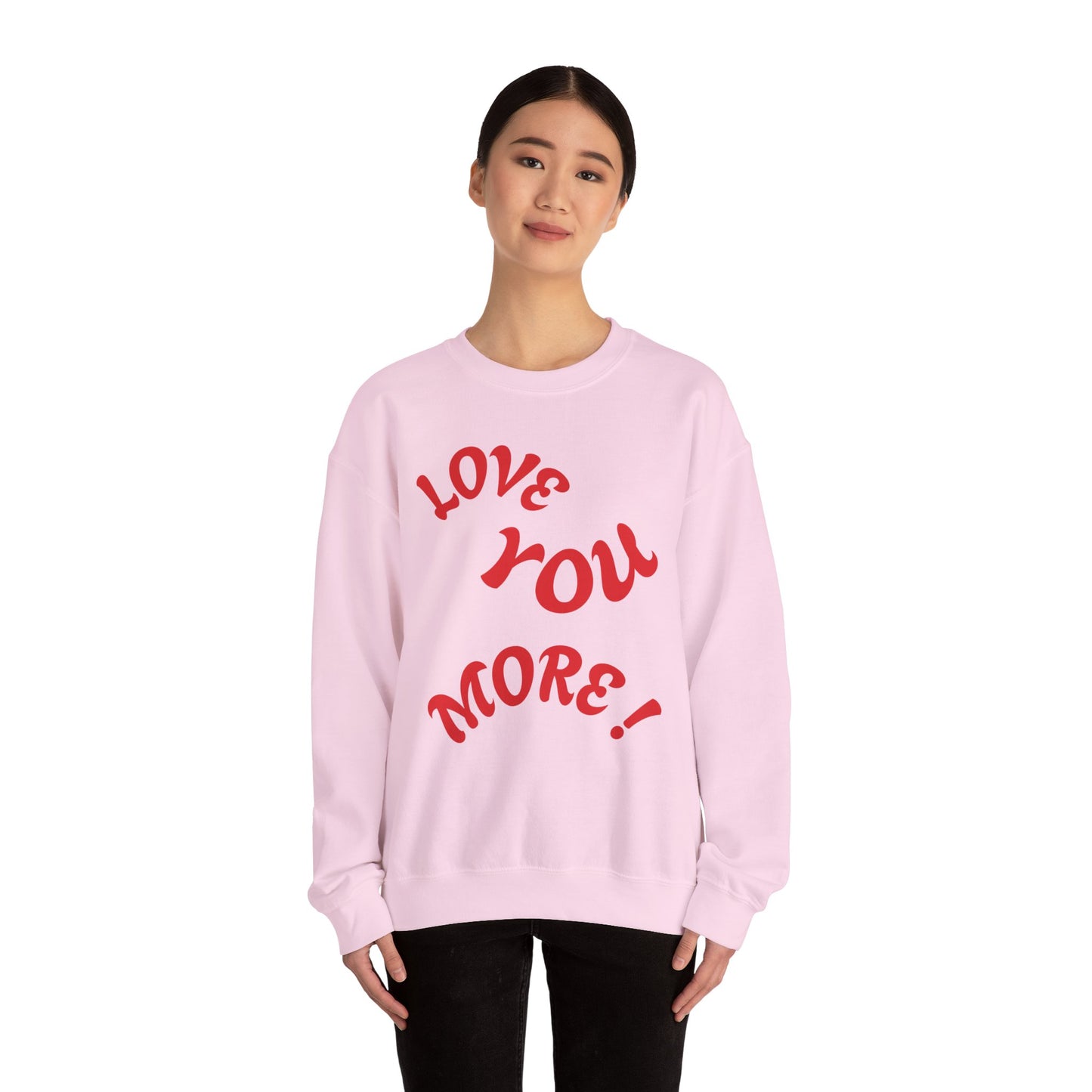 LOVE YOU MORE! Unisex Heavy Blend™ Crewneck Sweatshirt