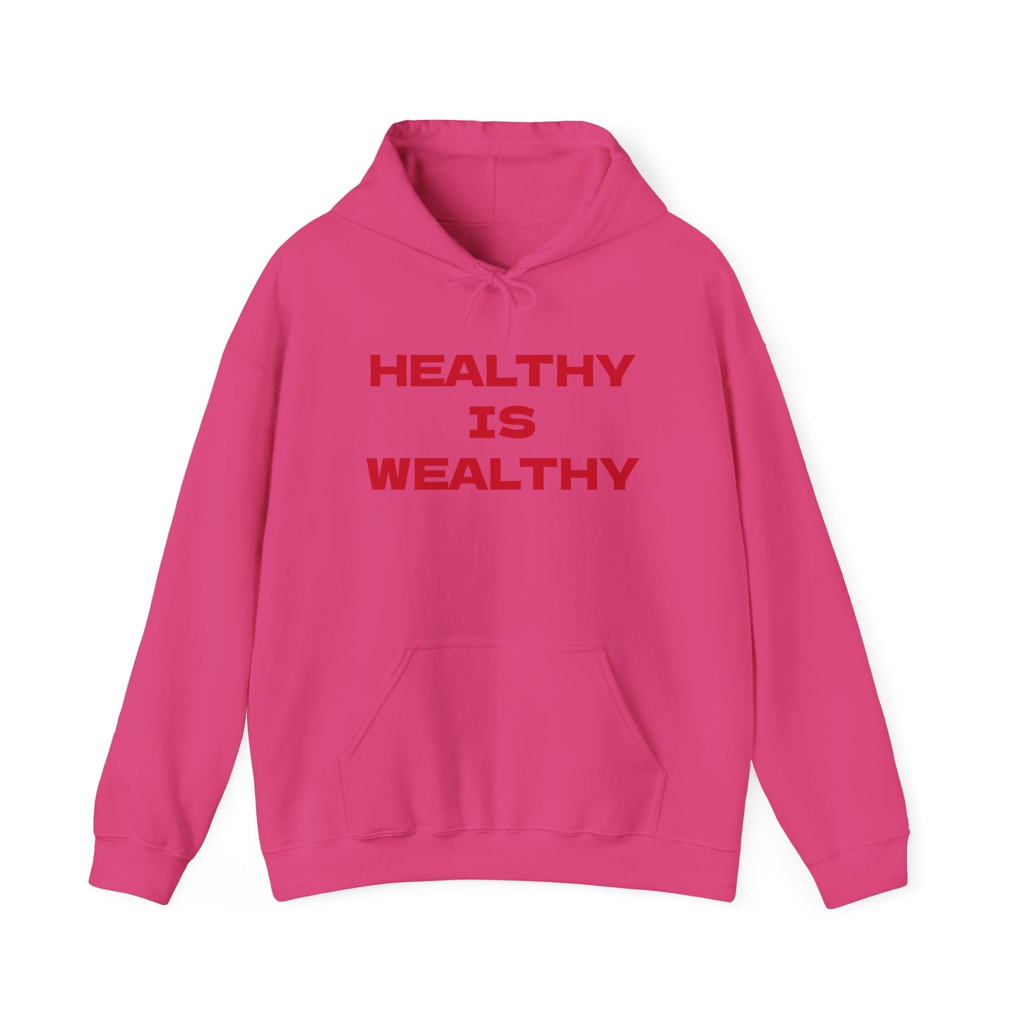 Healthy Is Wealthy Hoodie
