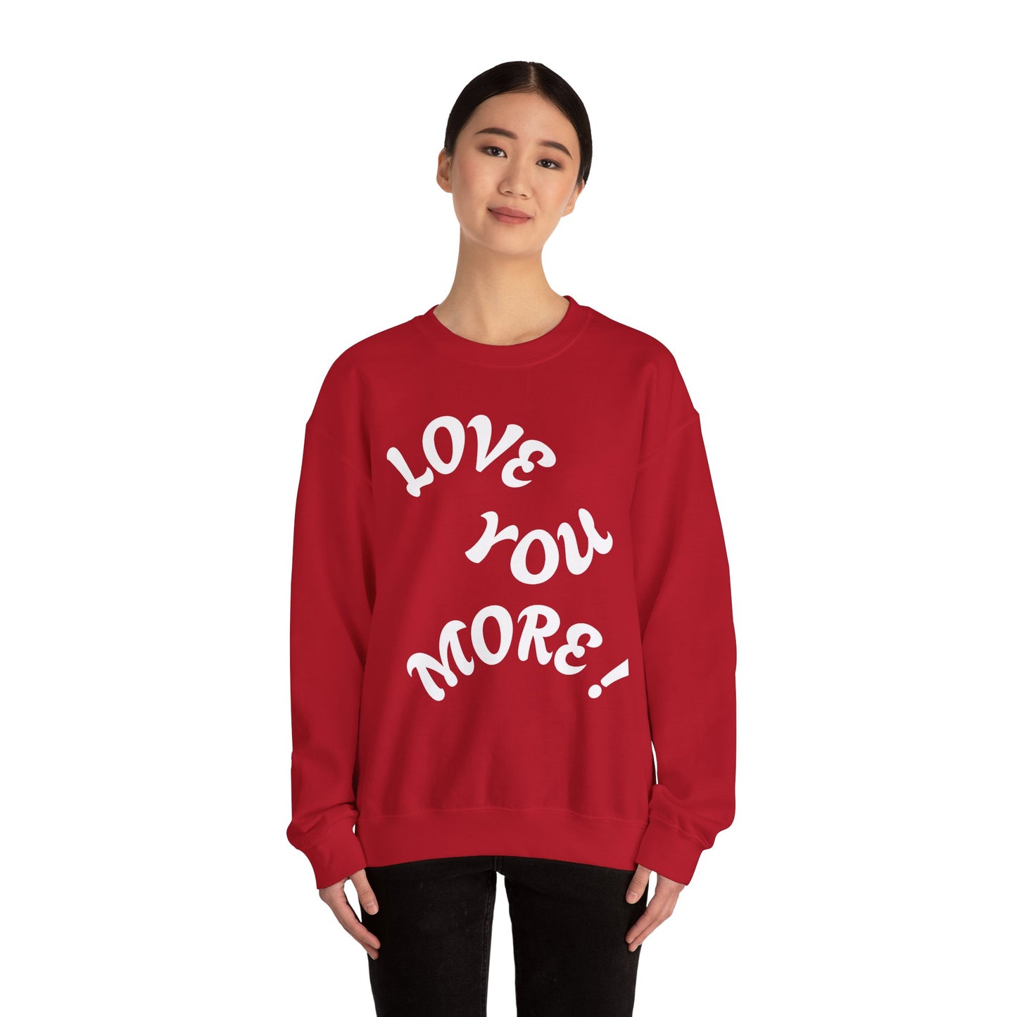 LOVE YOU MORE! Unisex Heavy Blend™ Crewneck Sweatshirt