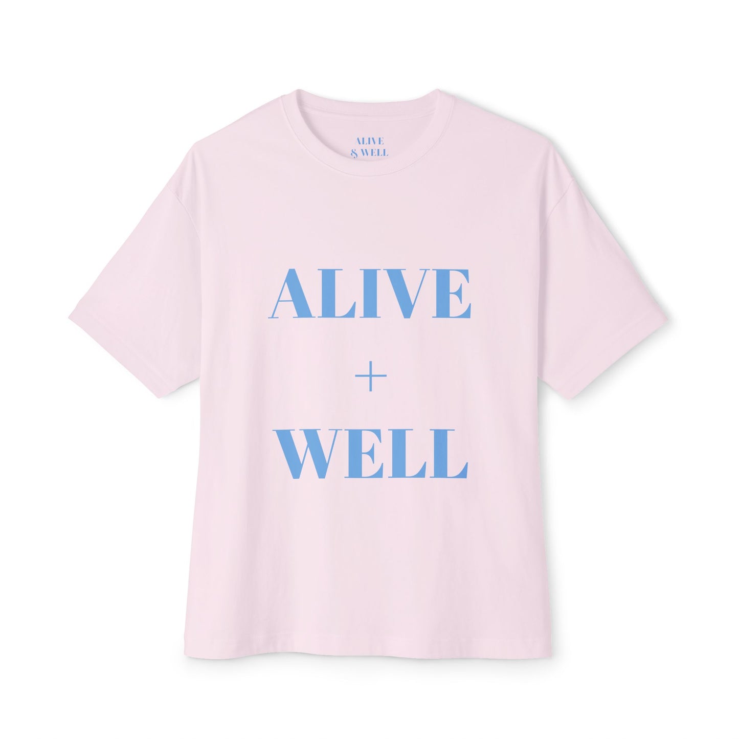 Alive + Well Unisex Oversized Tee